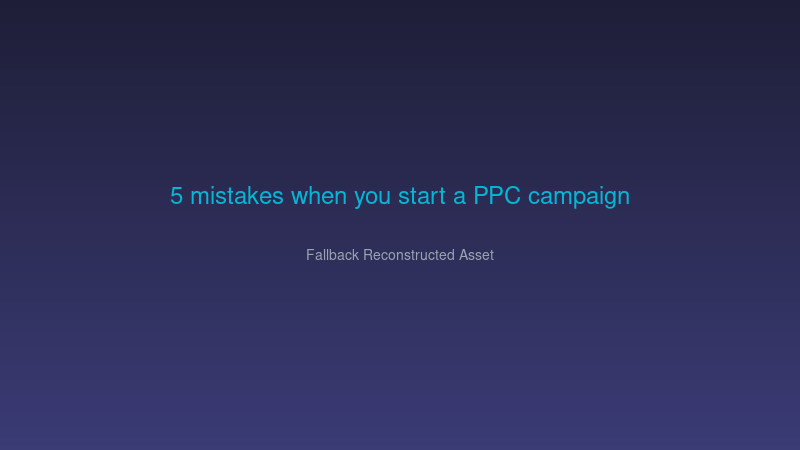 ppc mistakes